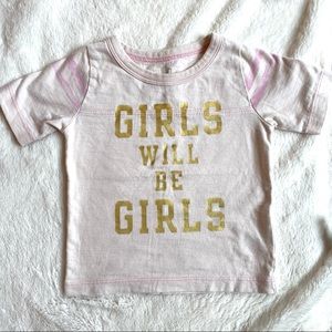 Peek Girls Will Be Girls T-Shirt 12-18 Months